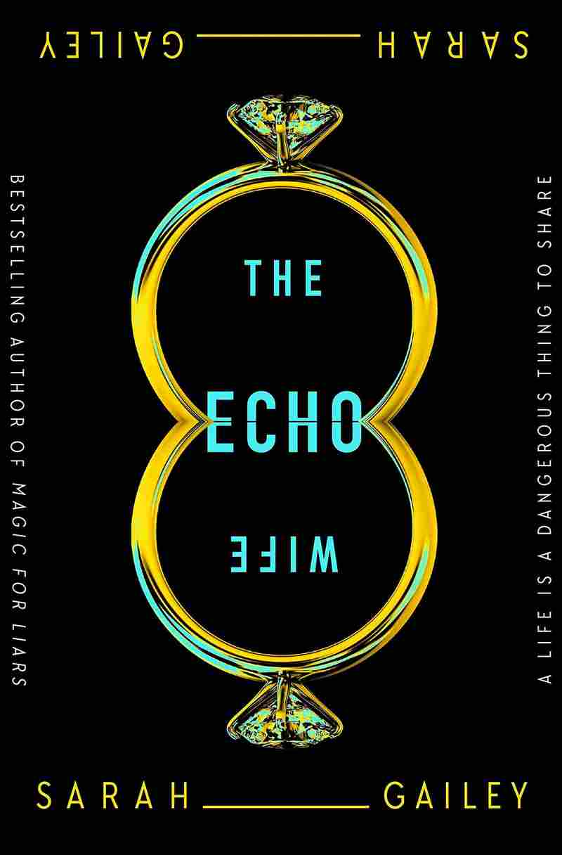 ‘The Echo Wife’ Layers Sci-Fi And Murder Mystery For A Twisty Treat